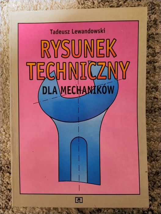 Rysunek techniczny dla mechaników - T. Lewandowski