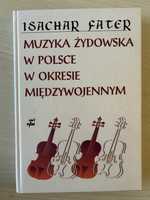 Muzyka żydowska w Polsce w okresie międzywojennym Fater, Isaschar