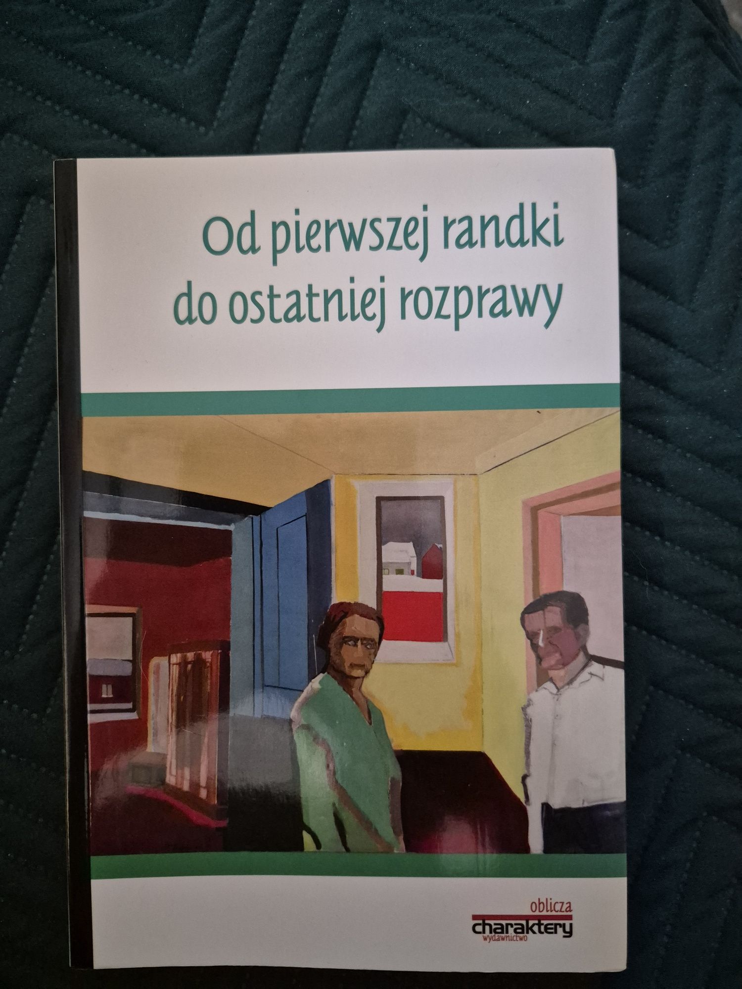 Od pierwszej randki do ostatniej rozprawy