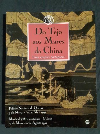 Do Tejo aos Mares da China. Uma Epopeia Portuguesa