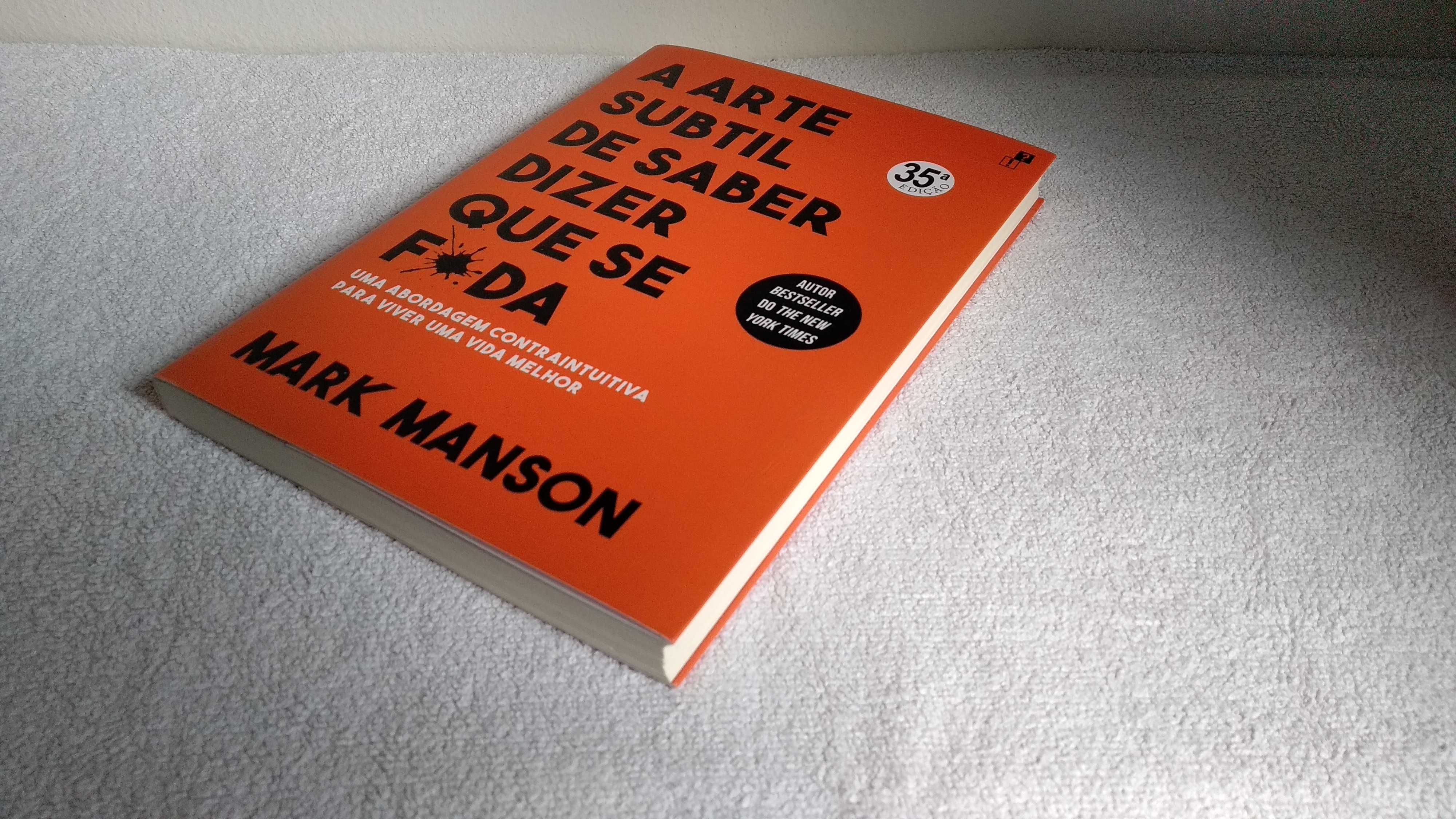 A Arte Subtil de Saber Dizer Que Se Fda - Mark Manson