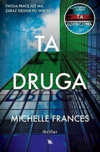 Ta Druga, Michelle Frances