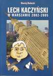Lech Kaczyński w Warszawie 2002- 2005