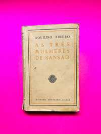 Aquilino Ribeiro - As três Mulheres de Sansão