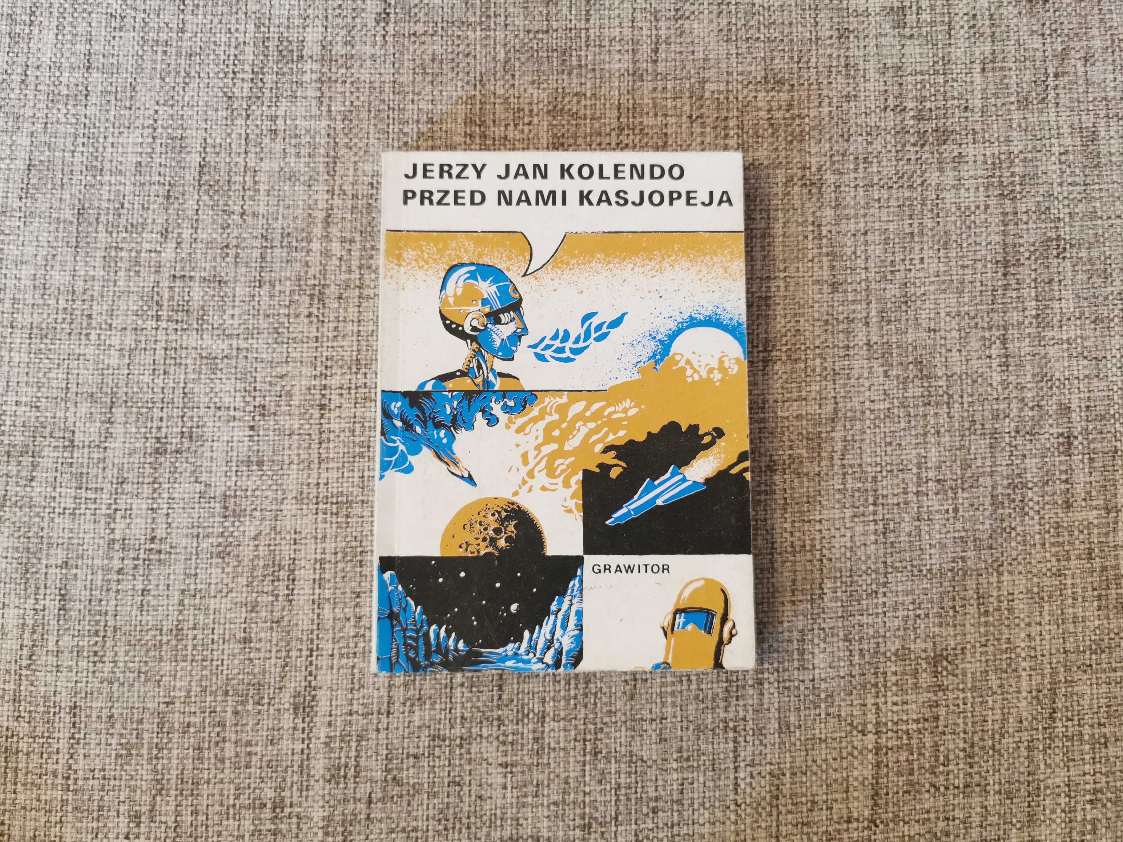 Jerzy Jan Kolendo - Przed Nami Kasjopeja