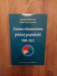 Książka Zmiana własnościowa polskiej gospodarki 1989 - 2013