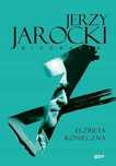 Jerzy Jarocki. Biografia - Elżbieta Konieczna