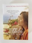 Anna FICNER-OGONOWSKA - Alibi na szczęście (książka)