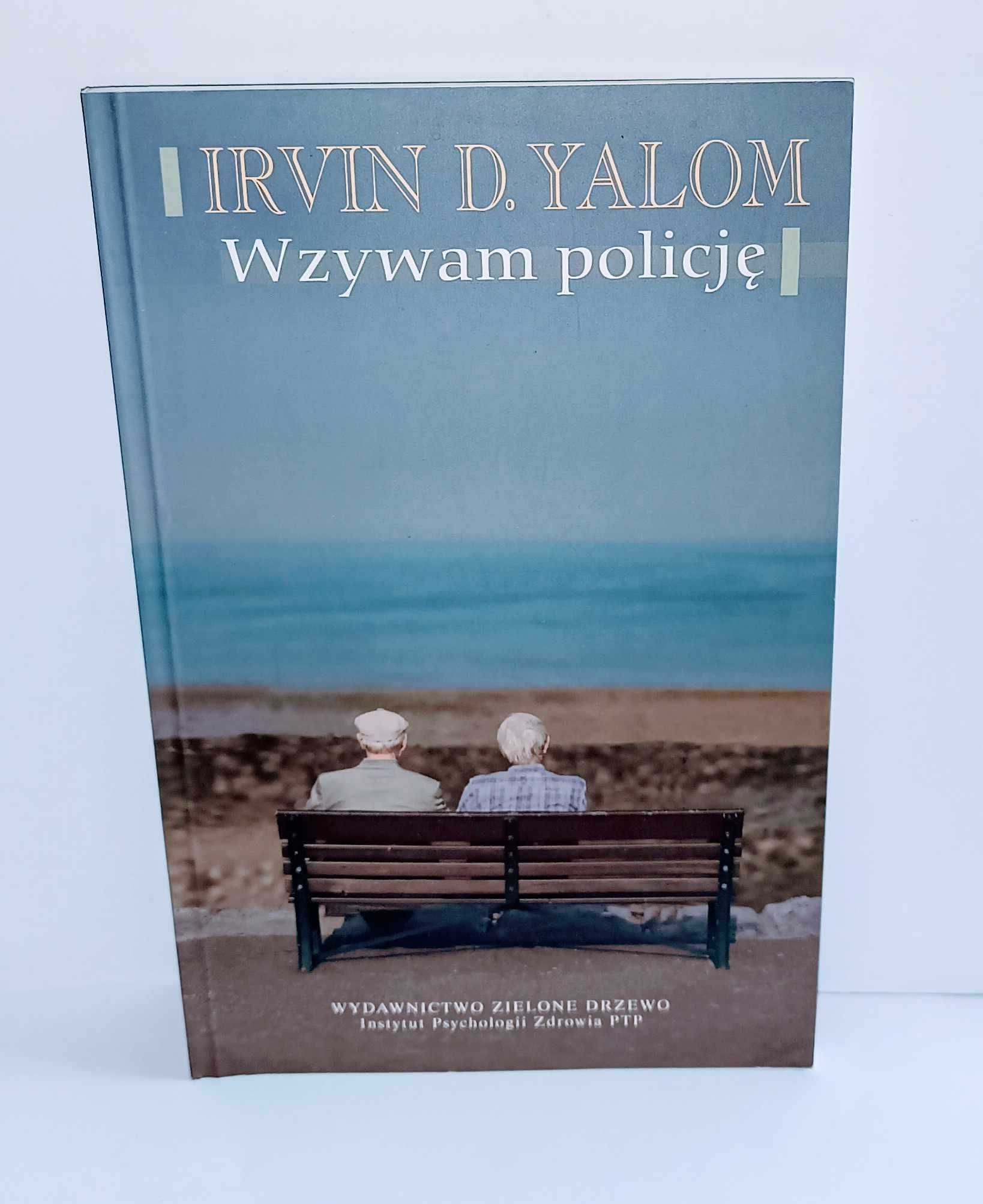 Irvin Yalom - Wzywam policje