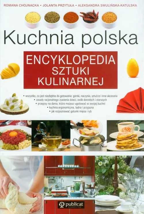 Kuchnia polska Encyklopedia sztuki kulinarnej ~ NOWA