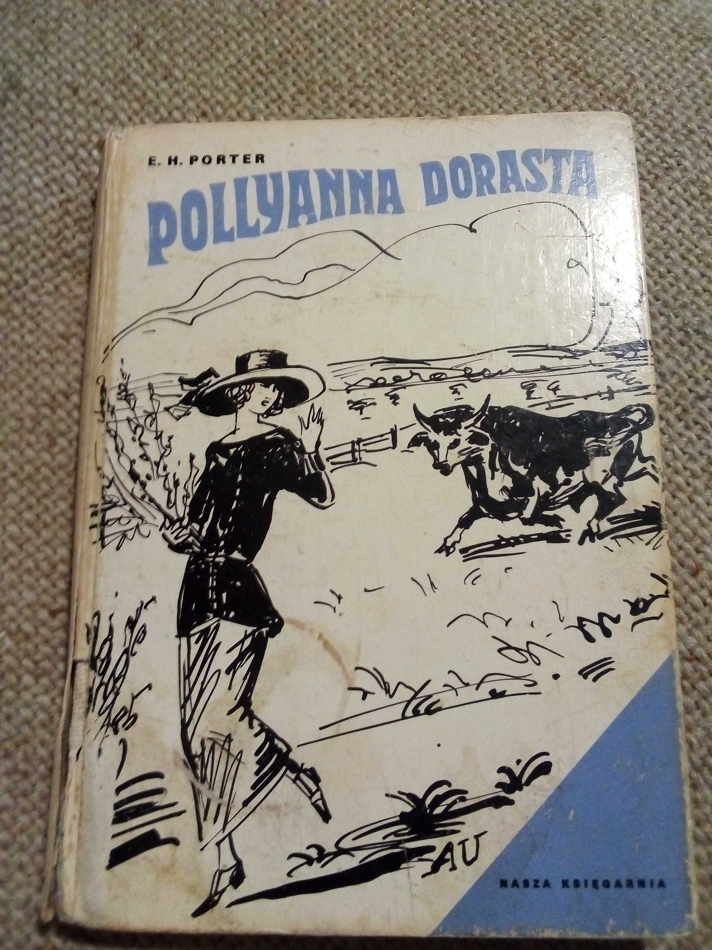 Pollyanna dorasta Eleanor H. Porter wyd I z 1974r