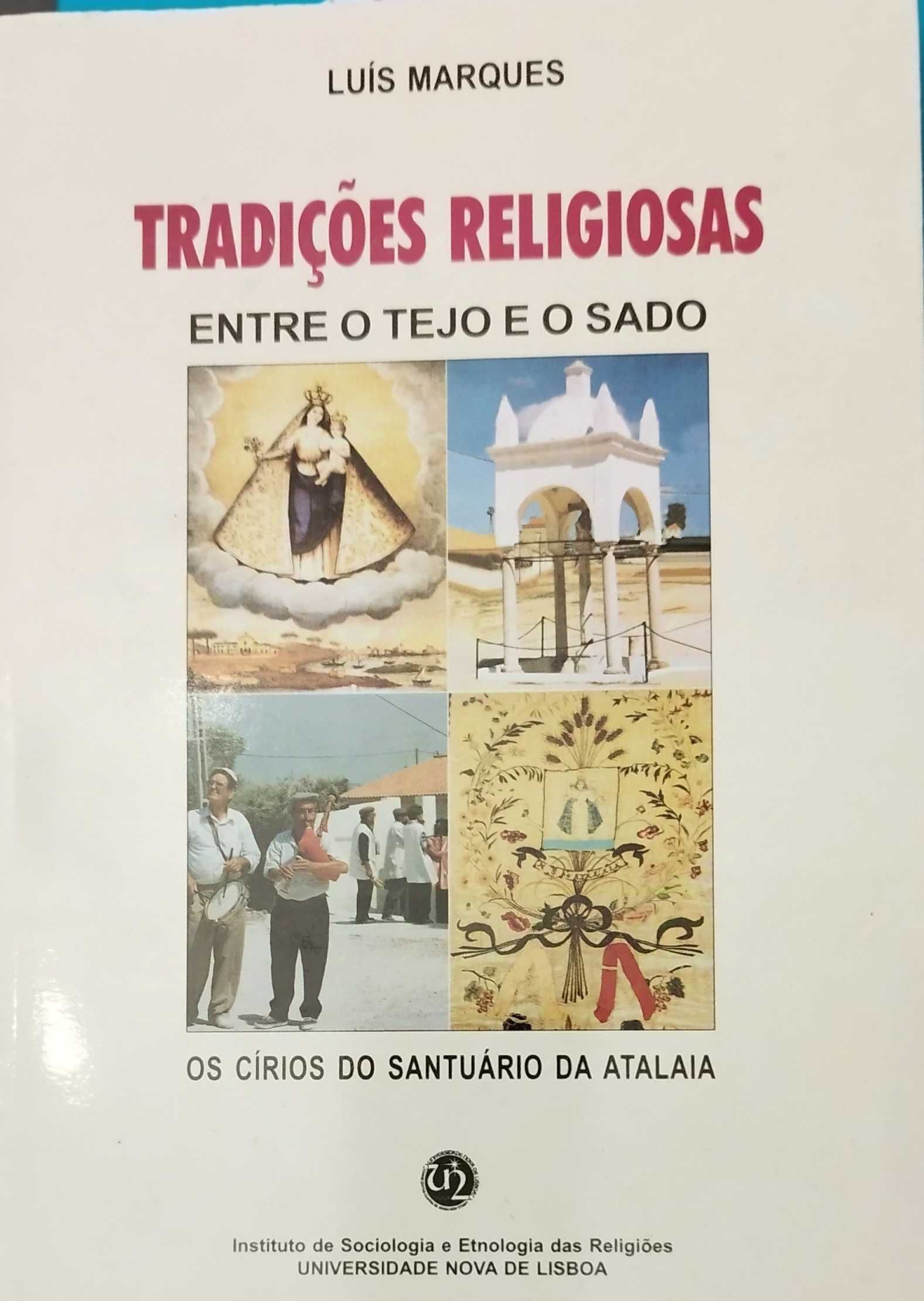 Tradições Religiosas entre o Tejo e o Sado - Luís Marques