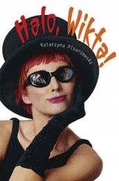 Halo, Wikta! Katarzyna Pisarzewska
