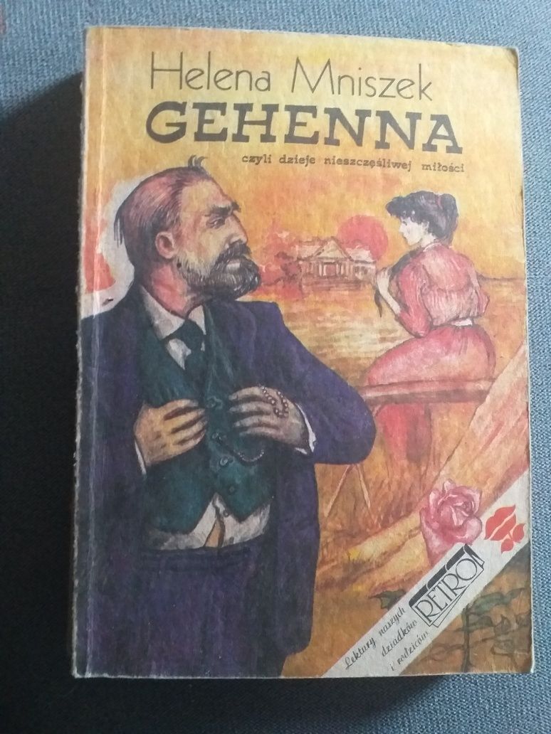 "Gehenna czyli dzieje nieszczęśliwej miłości" Helena Mniszek