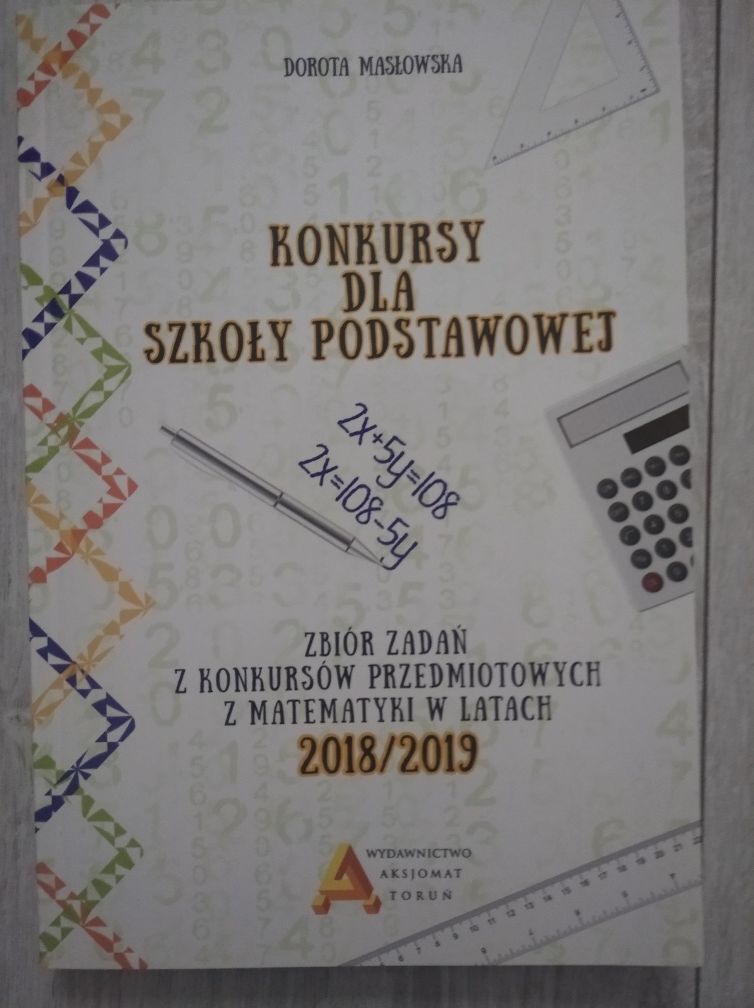 Dorota Masłowska Konkursy dla Szkoły Podstawowej Matematyka