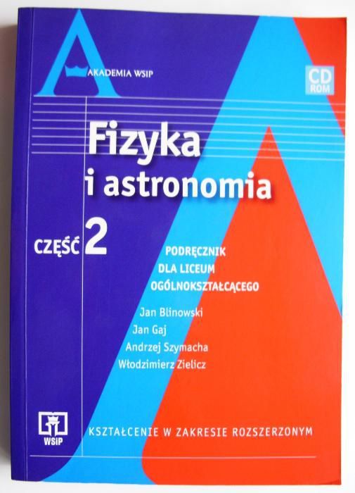 Podręcznik Fizyka i astronomia część 2. – J.Blinowski, J.Gaj, A. Szyma