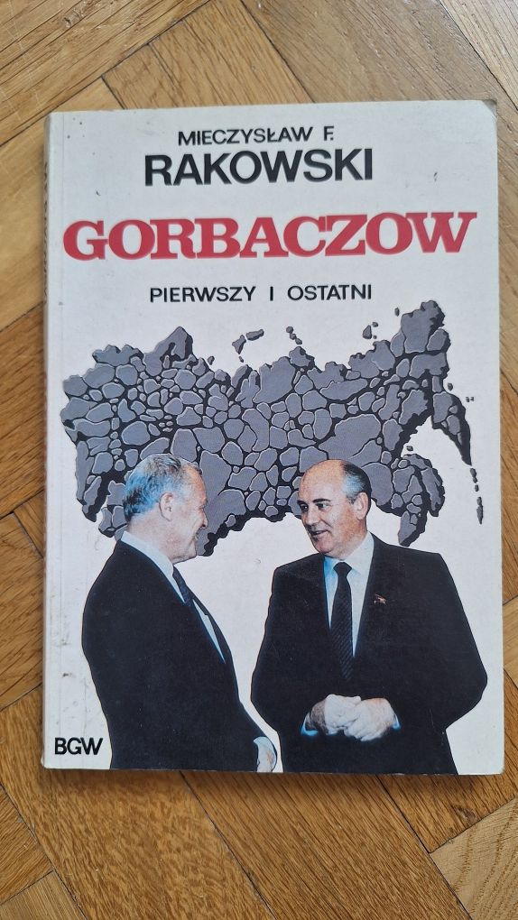 Mieczysław F. Rakowski Gorbaczow pierwszy i ostatni