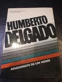 Humberto Delgado. Assassinato de um herói
