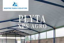 Izolacja do Ocieplenia Wiaty Hali Namiotowej Łukowej Styrodur XPS AGRO