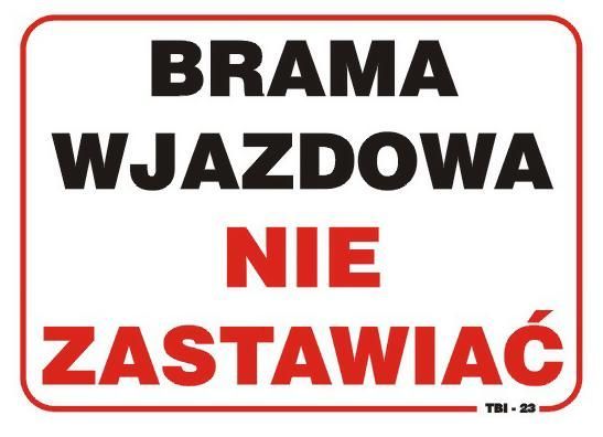 Tablica 35*25Cm Brama Wjazdowa Nie Zastawiać