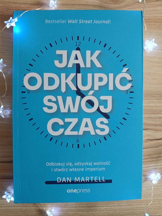 Jak odkupić swój czas_Dan Martell