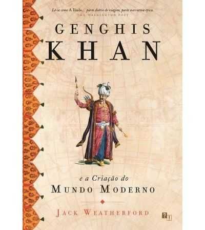 Genghis Khan e a Criação do Mundo Moderno