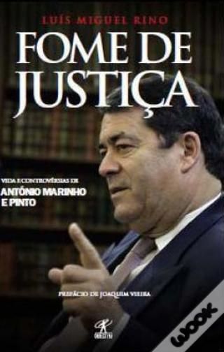 Fome de Justiça de Luis Miguel Rino e Marinho Pinto - NOVO