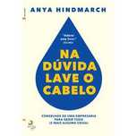 Na Dúvida Lave o Cabelo, Anya Hindmarch