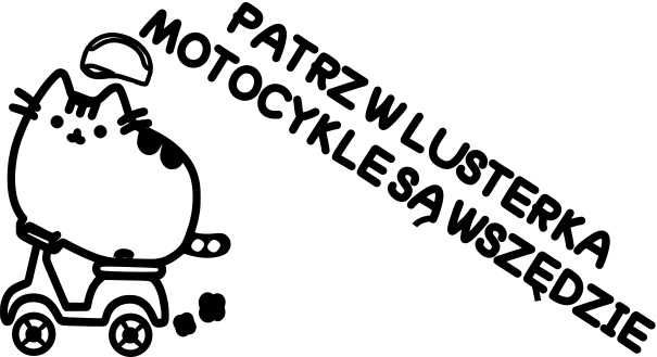 Naklejka  MOTOCYKLE SA WSZĘDZIE kot pusheen zwykły