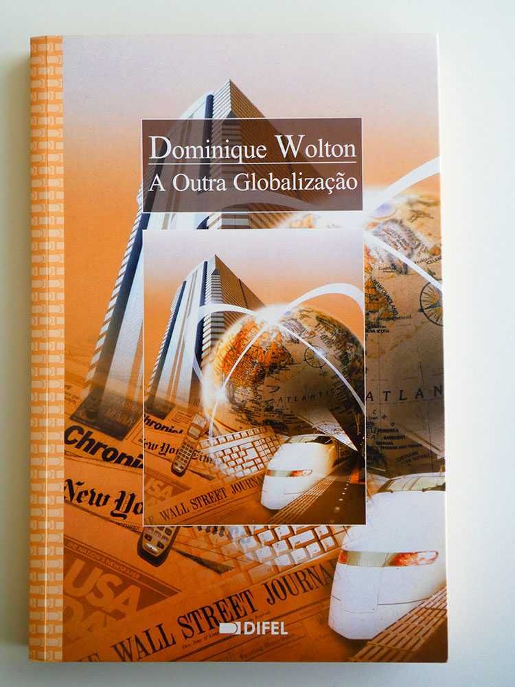 A Outra Globalização, de Dominique Wolton