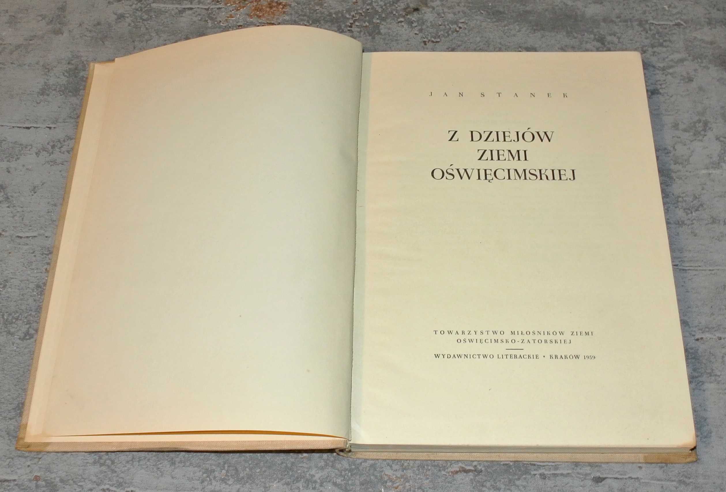 Jan Stanek - Z dziejów ziemi oświęcimskiej - Kraków 1959