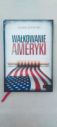 Wałkowanie Ameryki - Marek Wałkuski