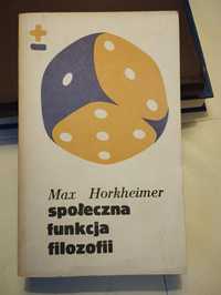 Horkheimer społeczna funkcja filozofii