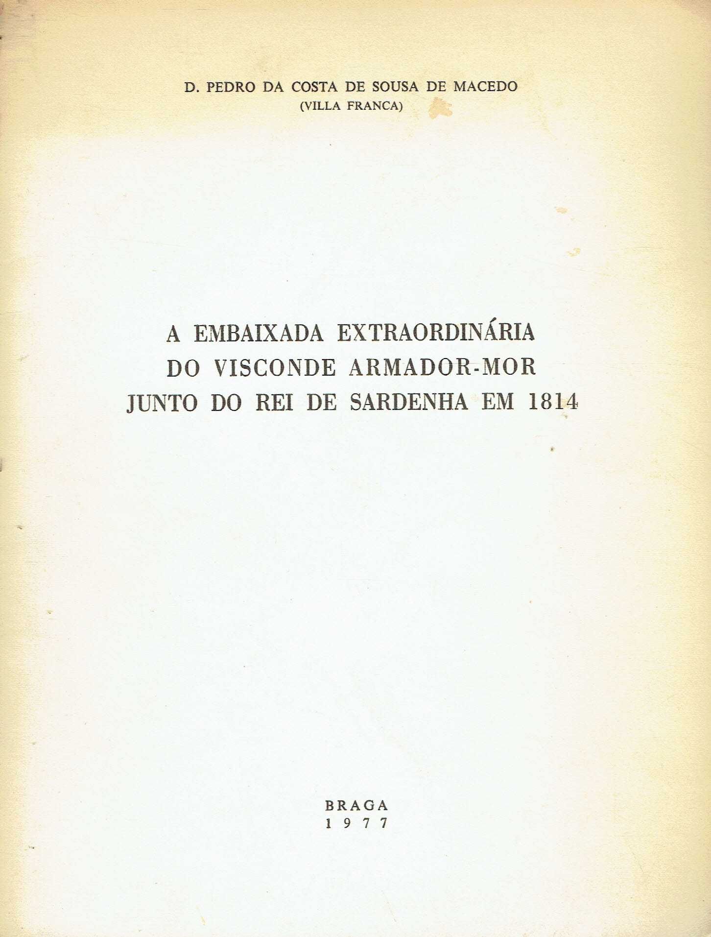 7396
A Embaixada Extraordinária do Visconde Armador- Mor