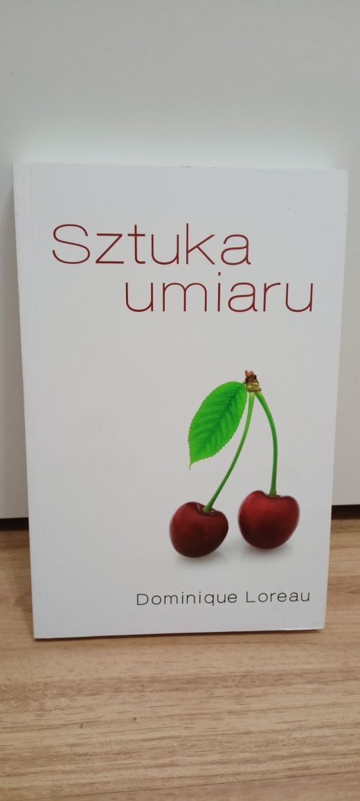 Dieta, Sztuka umiaru Dominique Loreau, JAK SCHUDNĄĆ
