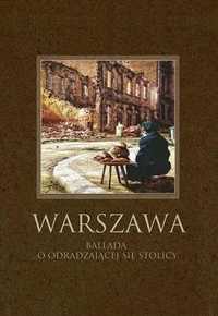 Warszawa. Ballada O Odradzającej Się Stolicy