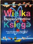 Wielka księga eksperymentów, książka dla dzieci, młodzieży i dorosłych