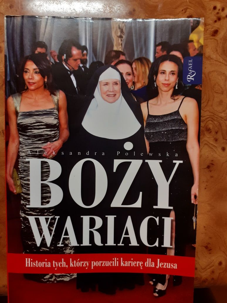 Boży wariaci. Historia tych, którzy porzucili karierę dla Jezusa