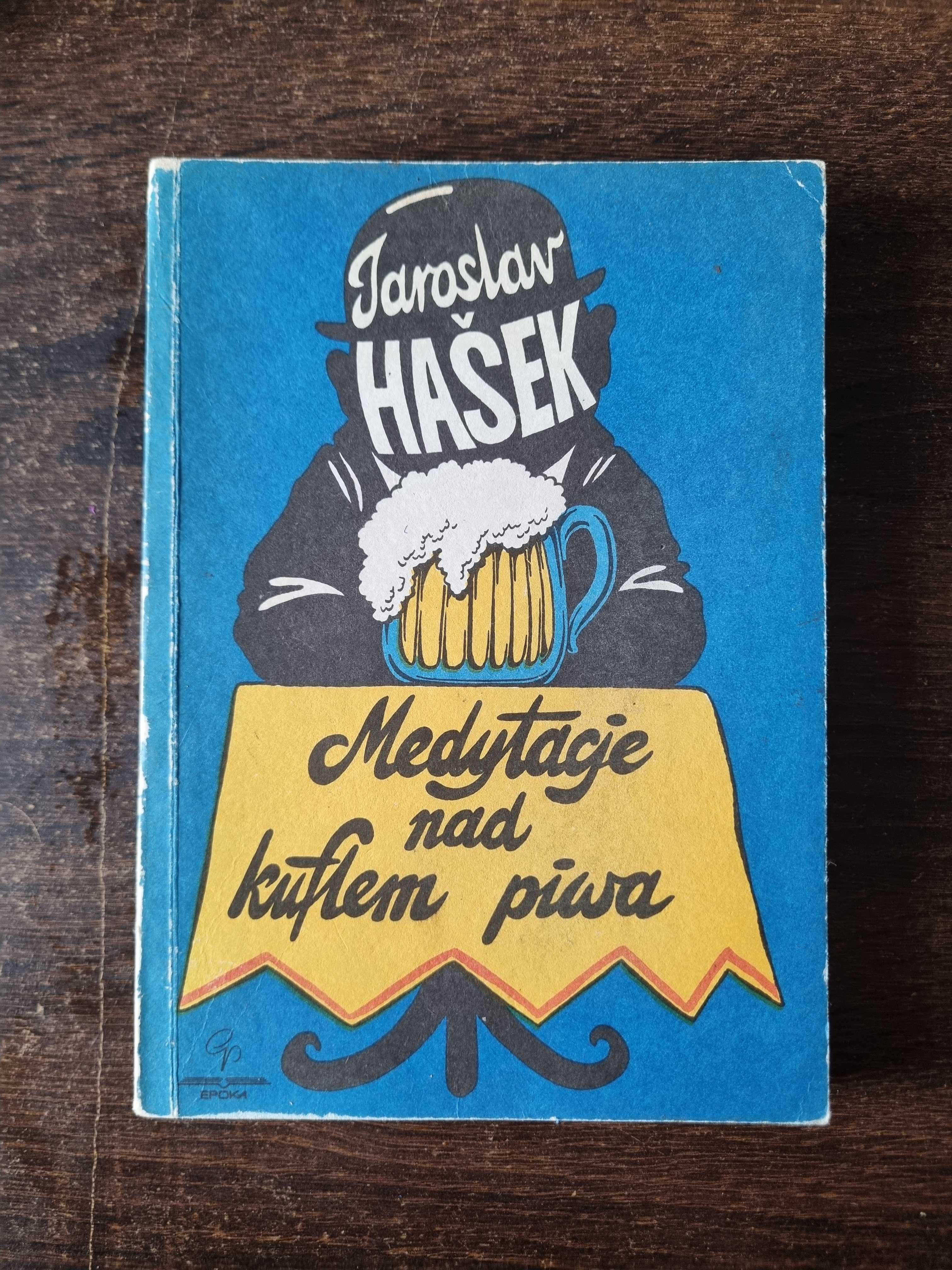 Medytacje nad kuflem piwa Hasek