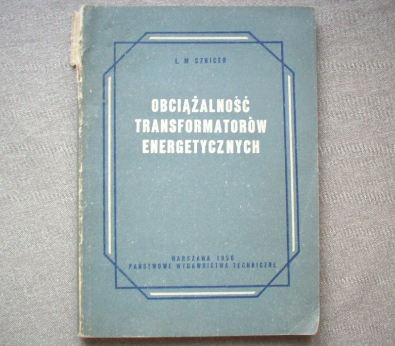 Obciążalność transformatorów energetycznych, L.M. Sznicer, 1956.