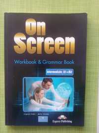 On Screen Workbook & Grammar Book B1 +/ B2 język angielski