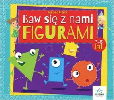 Baw się z nami figurami 3 - 5lat - Martyna Bubicz