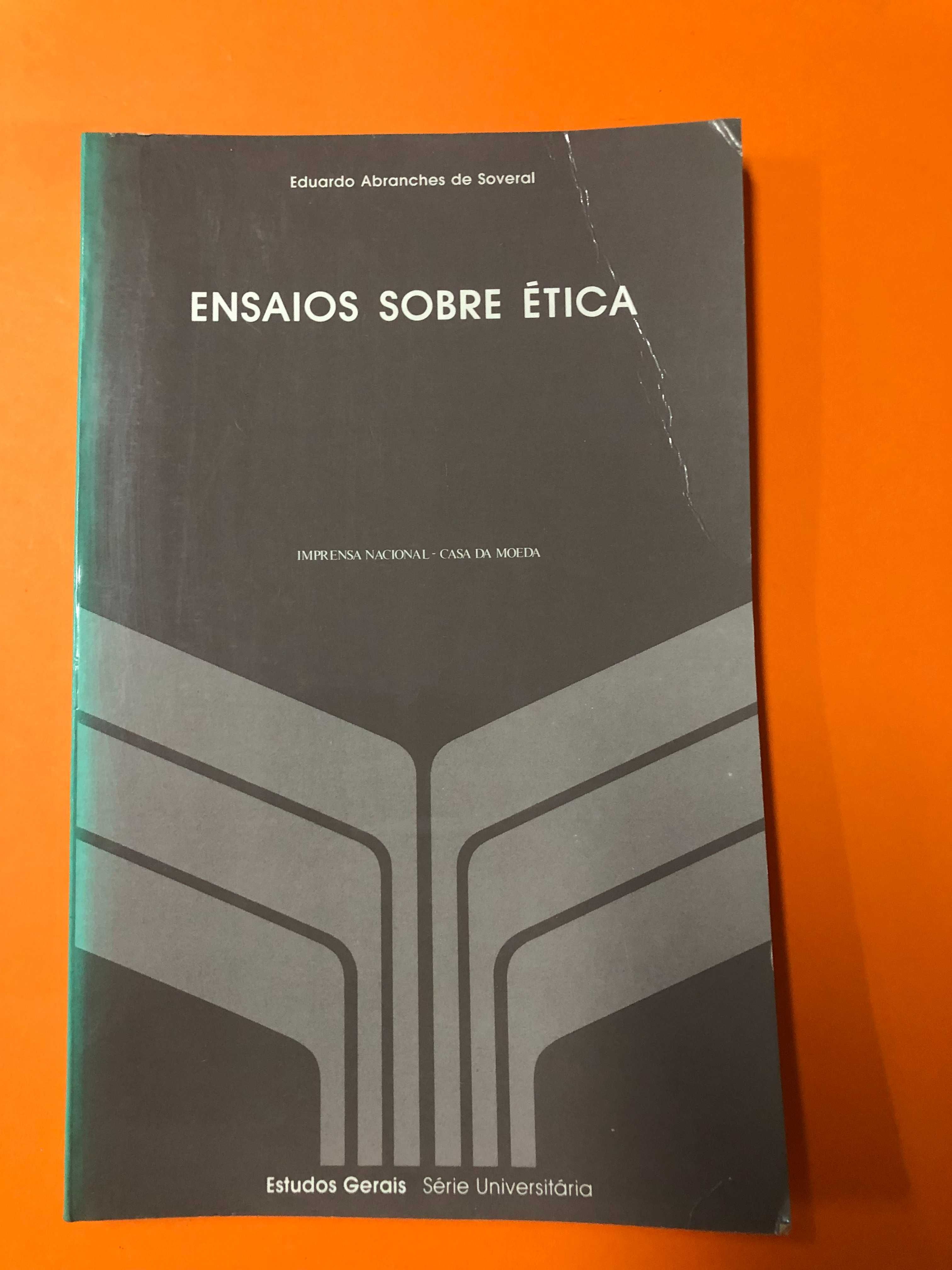 Ensaios sobre ética  - Eduardo Abranches de Soveral