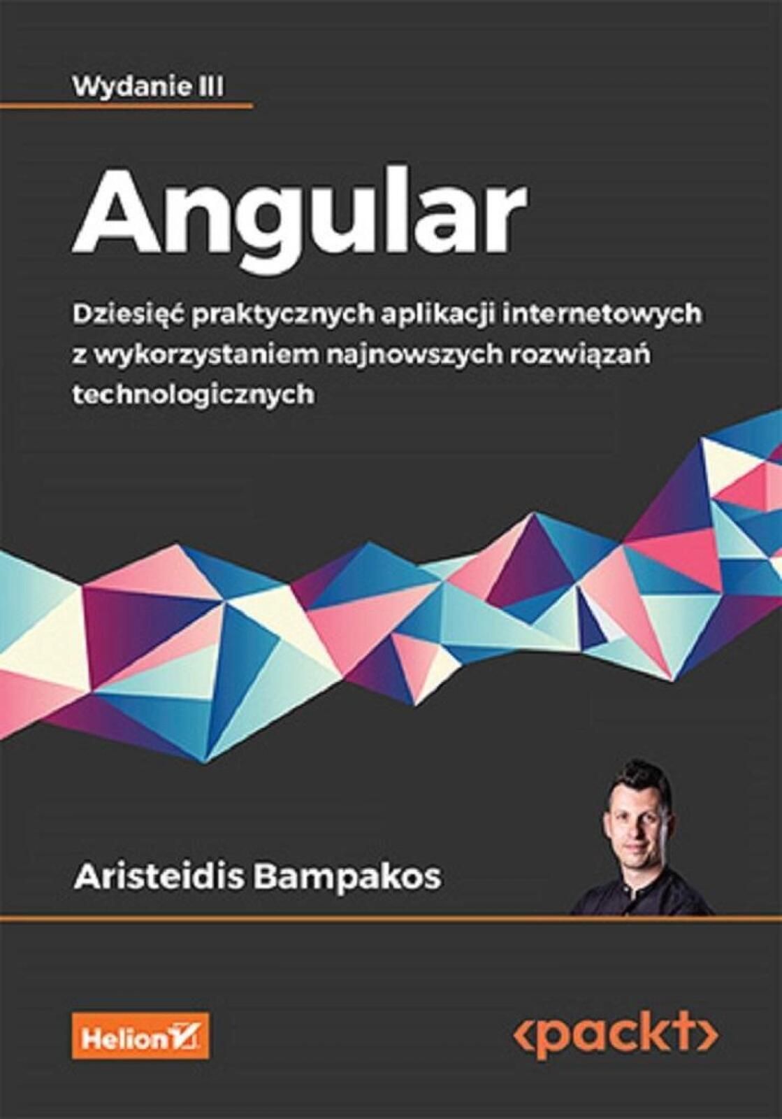 Angular. Dziesięć praktycznych aplikacji. Helion Aristeidis