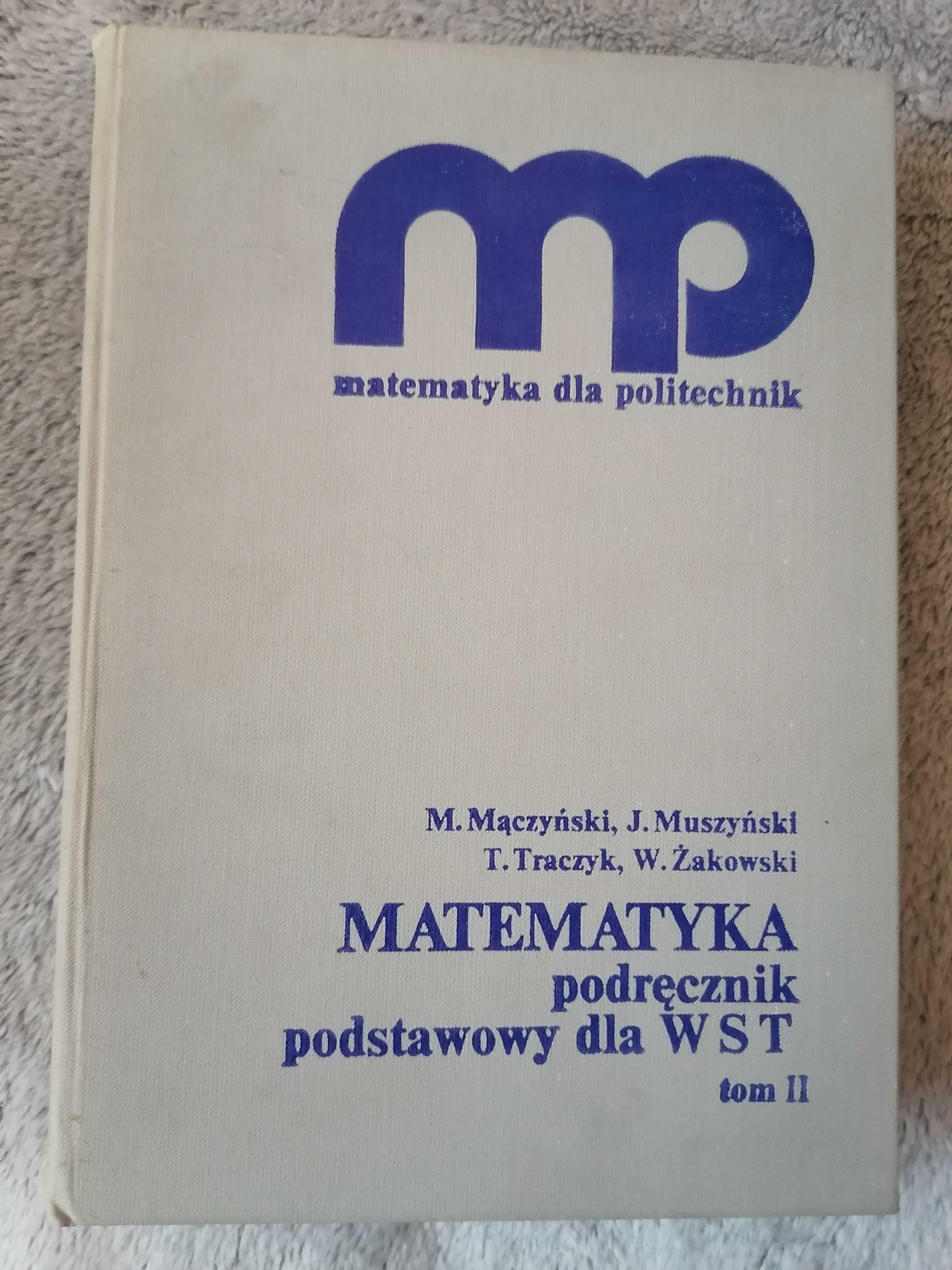 Matematyka dla politechnik tom II Mączyński Muszyński Traczyk Żakowski