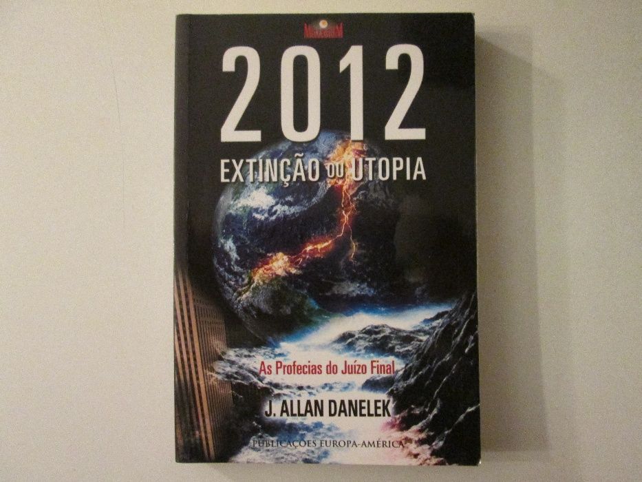 2012- Extinção ou utopia- J. Allan Danelek