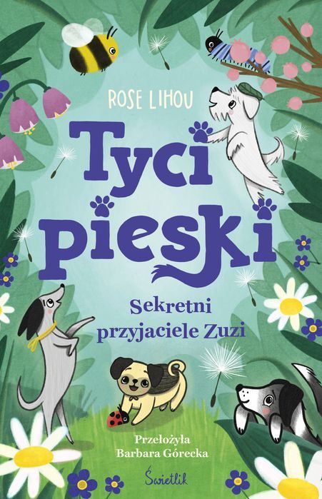 Tycipieski. Tom 1. Sekretni Przyjaciele Zuzi Rose Lihou