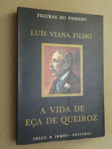 A Vida de Eça de Queiroz de Luis Viana Filho