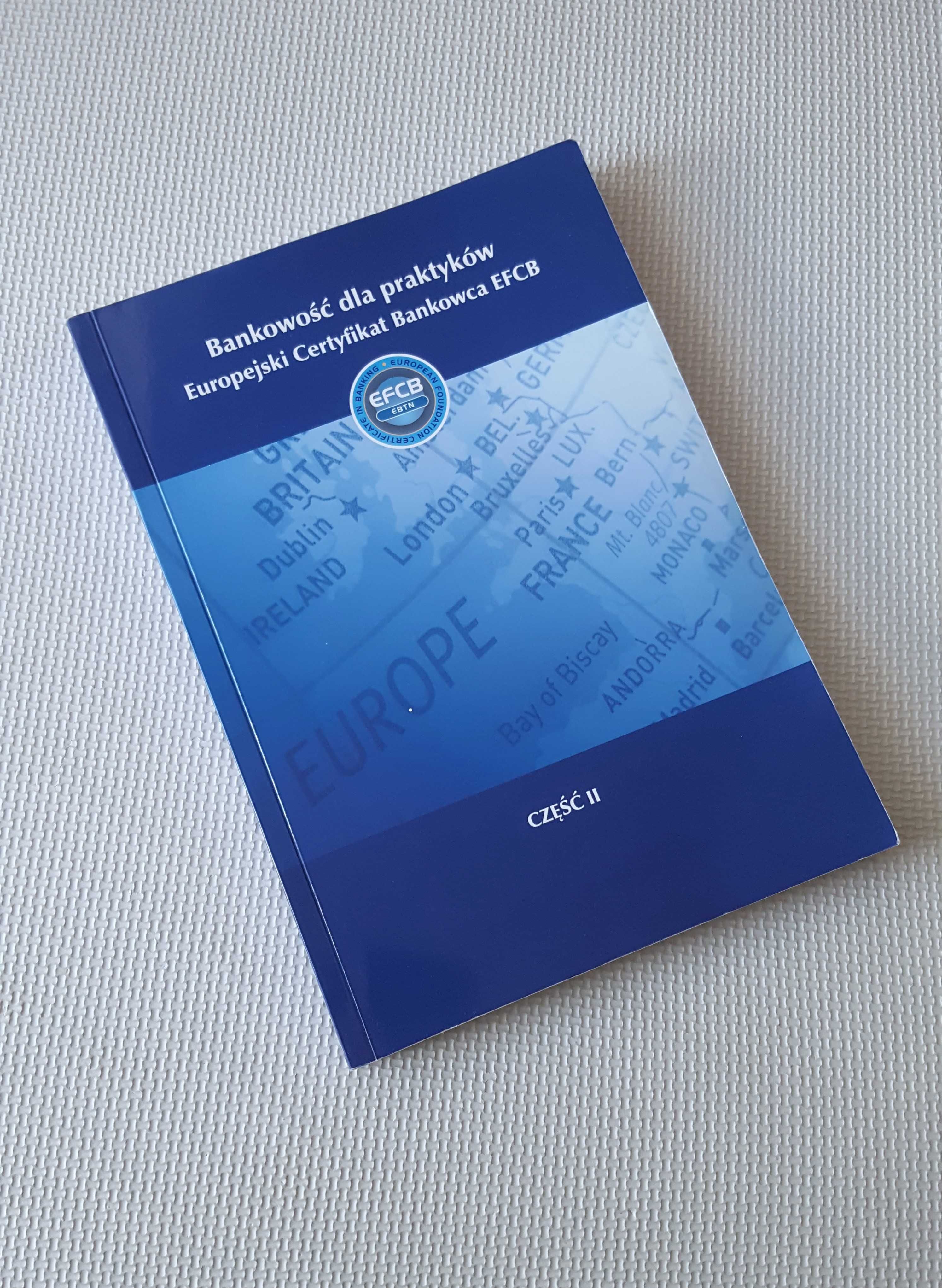 Bankowość dla praktyków EFCB Europejski Certyfikat Bankowca Część II