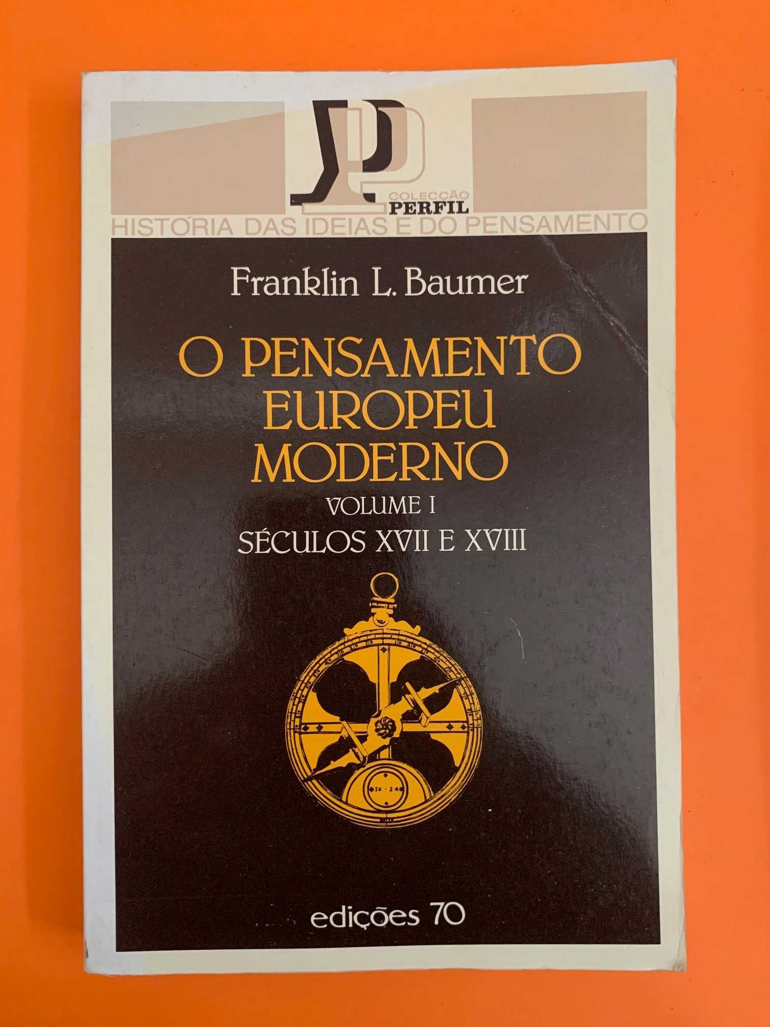 O Pensamento Europeu Moderno, Volume I - Franklin L. Baumer